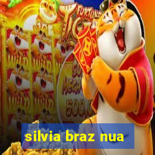 silvia braz nua